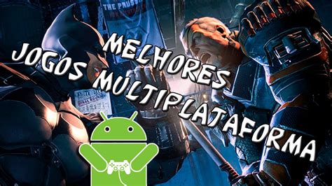 jogos multiplataforma android e pc online